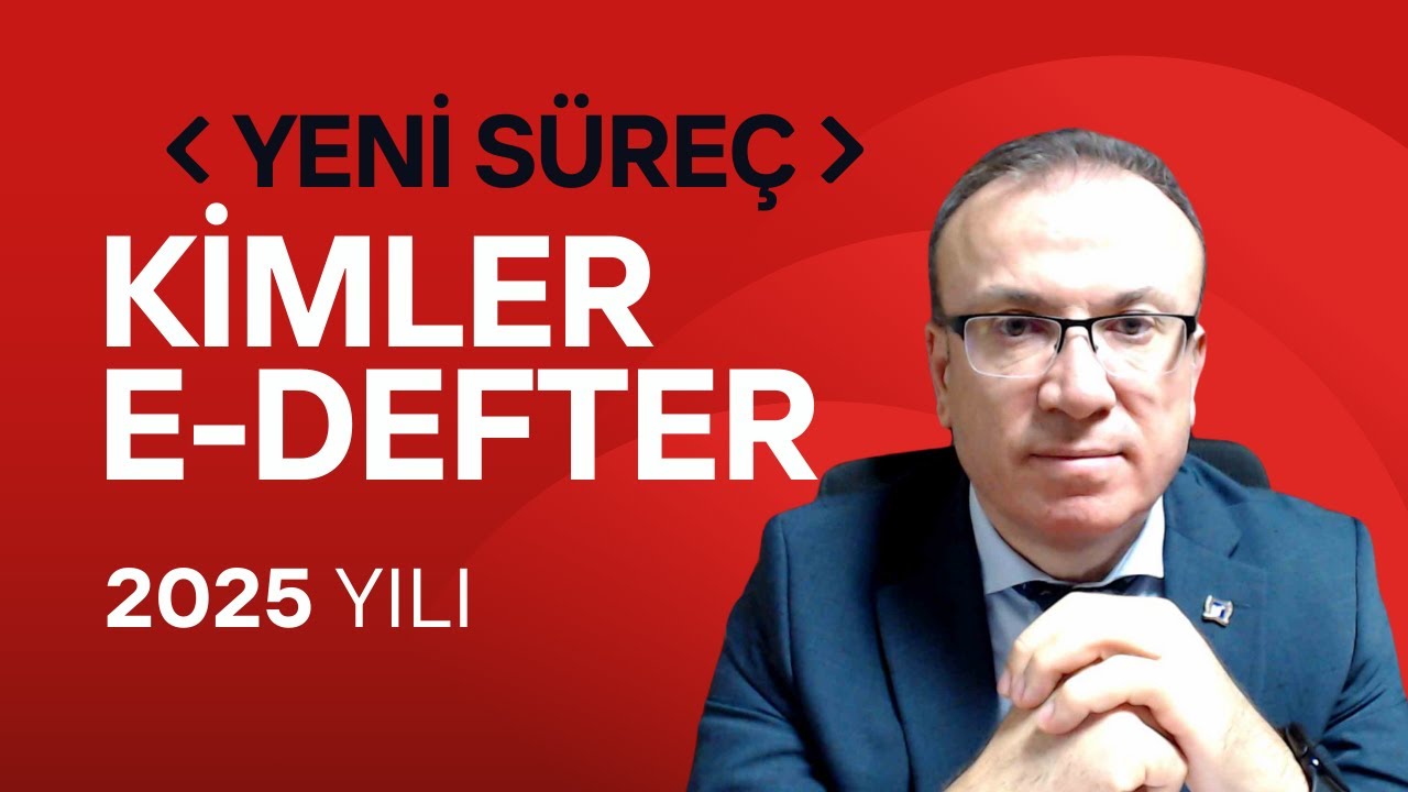 KİMLER E-DEFTER – YENİ SÜREÇ (2025 YILI)
