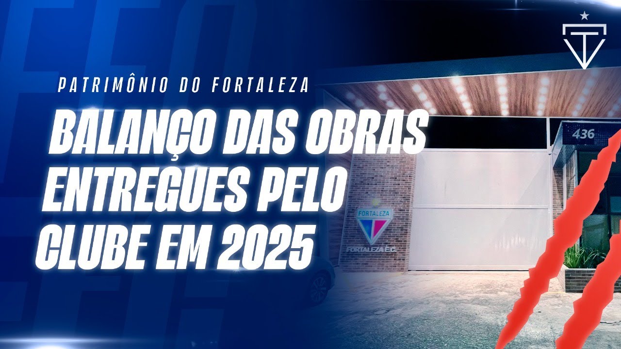 BALANÇO DAS OBRAS DO FORTALEZA EM 2025 | TV LEÃO