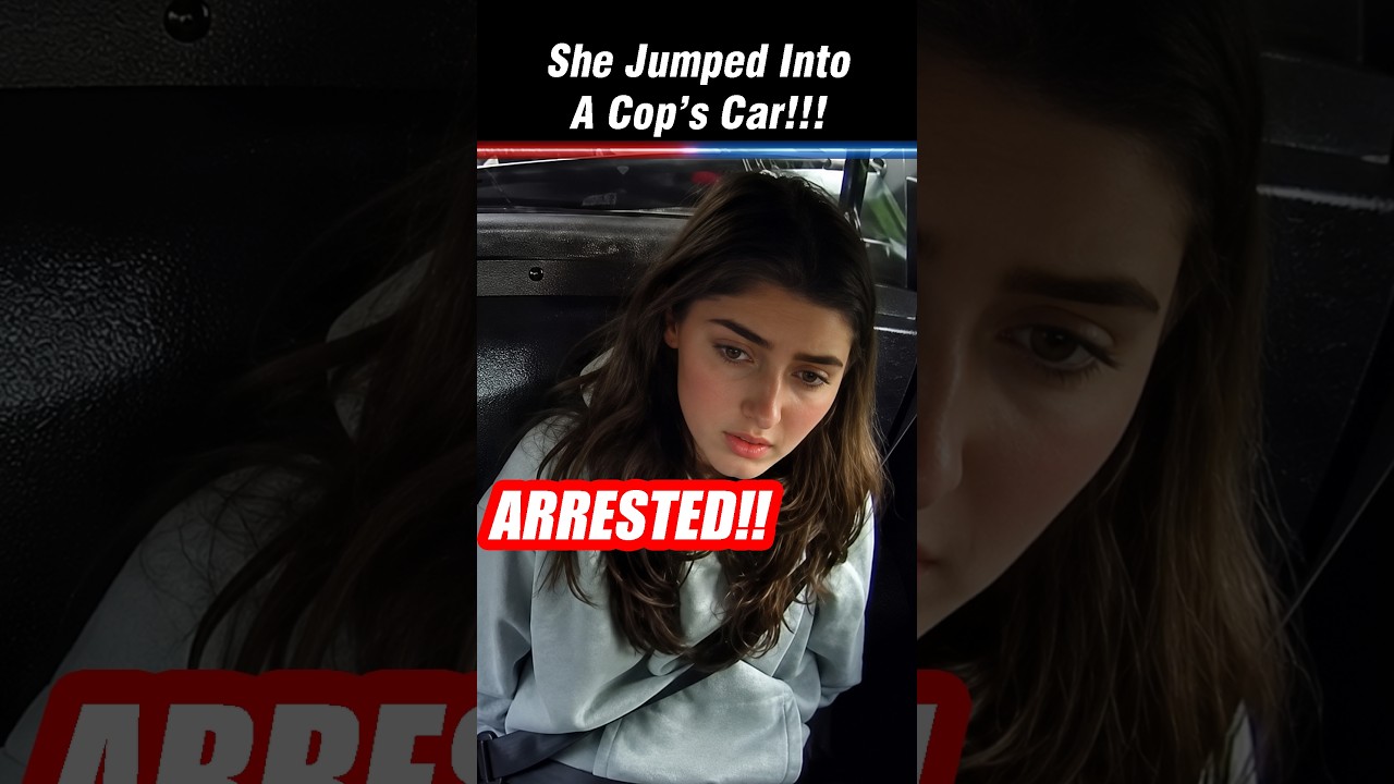 She jumped into a cop car  bodycam