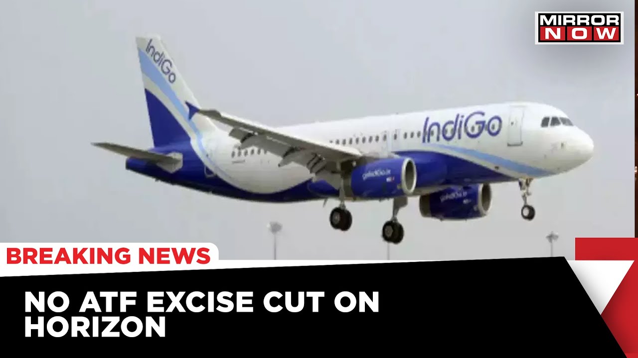 'No Decisions Yet To Cut Jet Fuel Tax', Says, Govt Sources | Mirror Now | English News