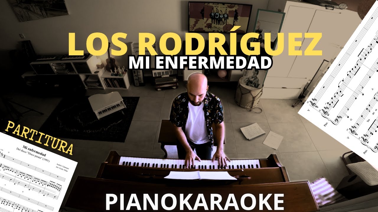 Los Rodríguez - Mi enfermedad (Partitura + PianoKaraoke)
