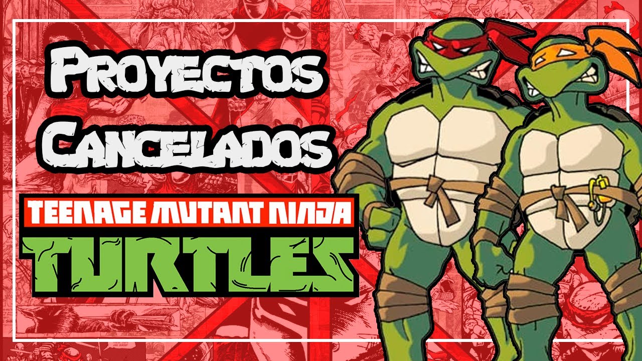 7 proyectos cancelados de las TORTUGAS NINJA