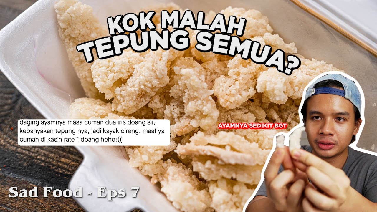 NYOBAIN AYAM CRISPY RATING RENDAH DI GO-FOOD - BENERAN KAYAK CIRENG ?? - SAD FOOD EPS.7