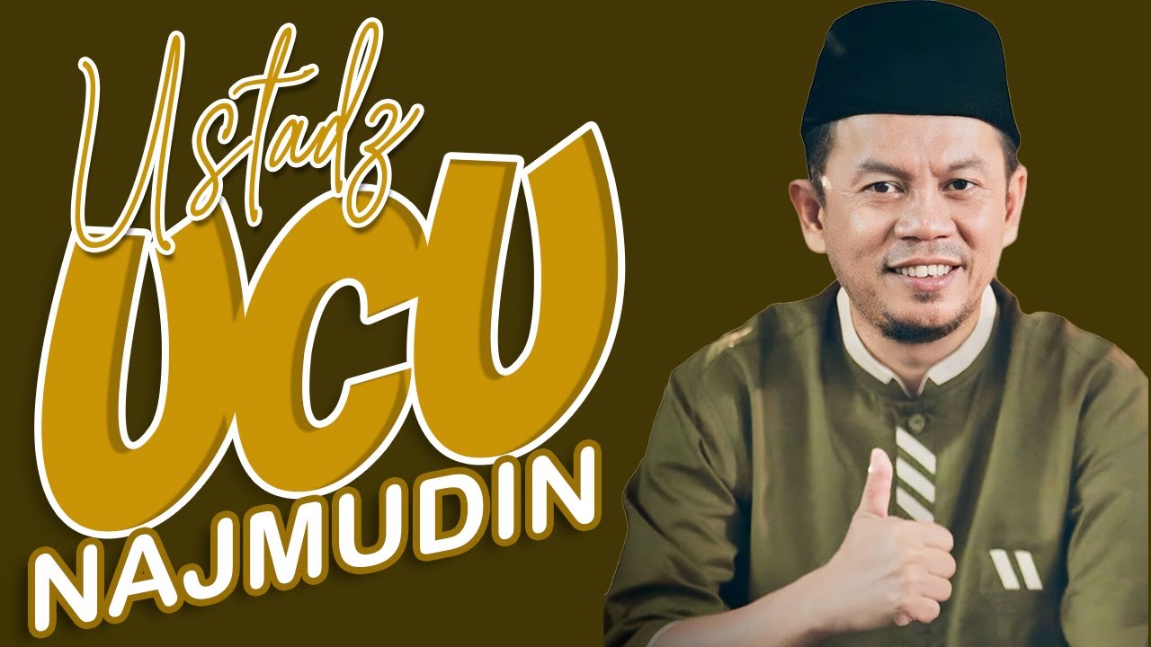 Ustadz Ucu Najmudin “Cerdas Otak & Jiwa”