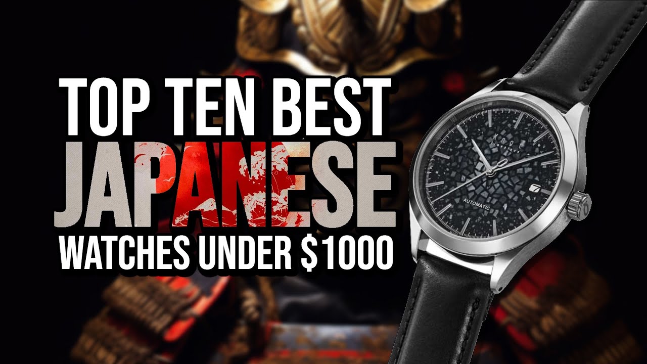 Top Ten Best JAPANESE Watches Under $1000