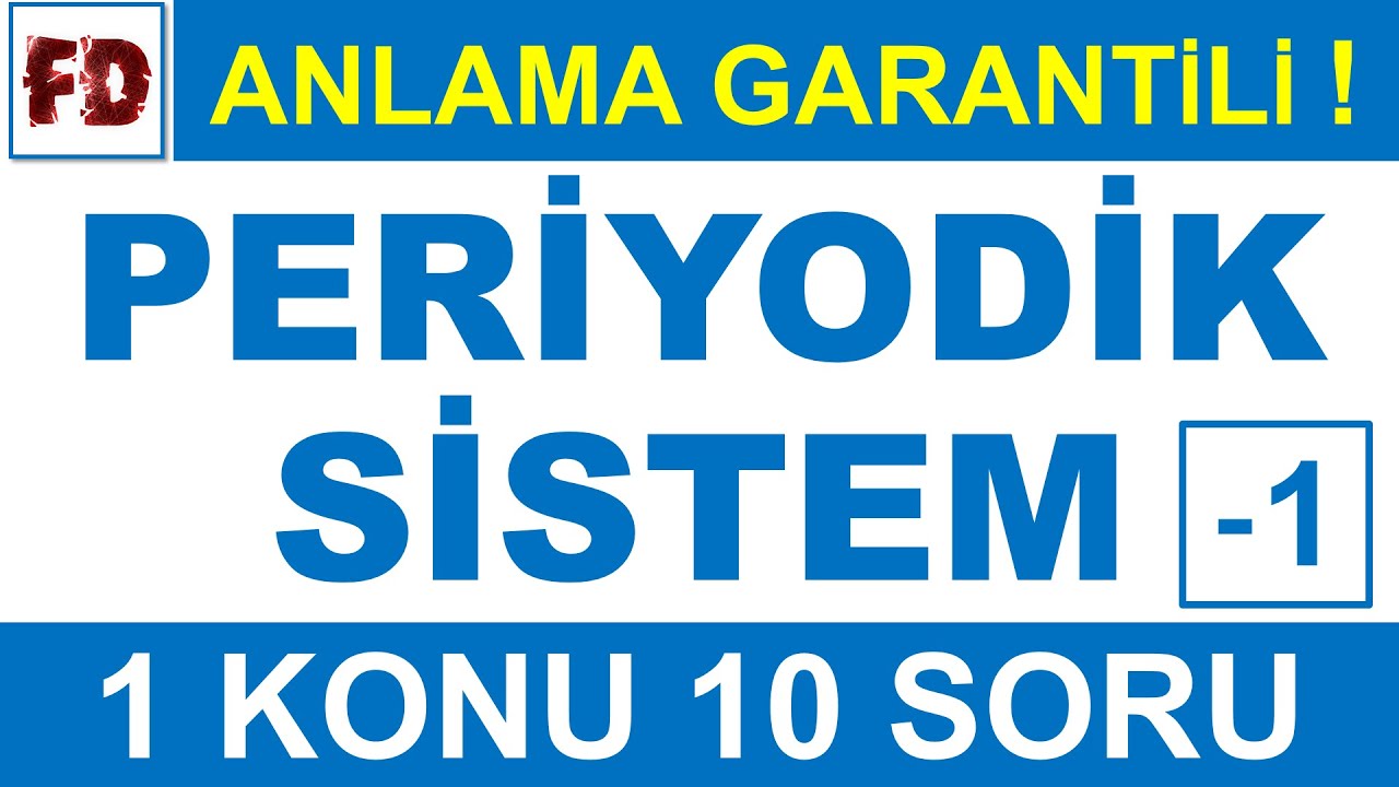 PERİYODİK SİSTEM SORU ÇÖZÜMÜ -1 [ TAKTİKLİ, ÖZEL ÇÖZÜM ] ( ANLAMA GARANTİLİ )
