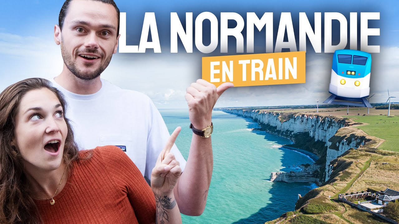 LA NORMANDIE EN TRAIN AVEC AMBRE ET MATHIEU (les @French Wanderers)