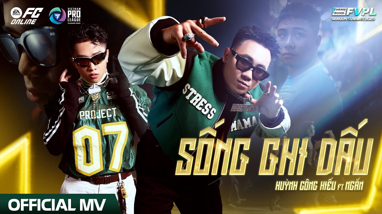 (OFFICIAL MV) SỐNG GHI DẤU - HUỲNH CÔNG HIẾU ft. NGẮN | THEME SONG FVPL | FVPL SUMMER 2025