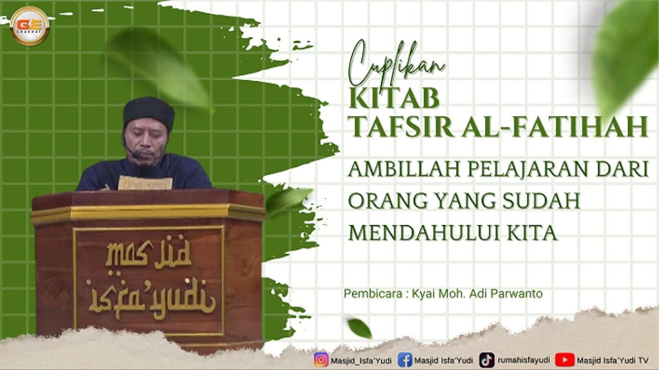 Ambillah pelajaran dari orang yang sudah mendahului kita | Cuplikan Ngaji KItab Tafsir Al Fatihah