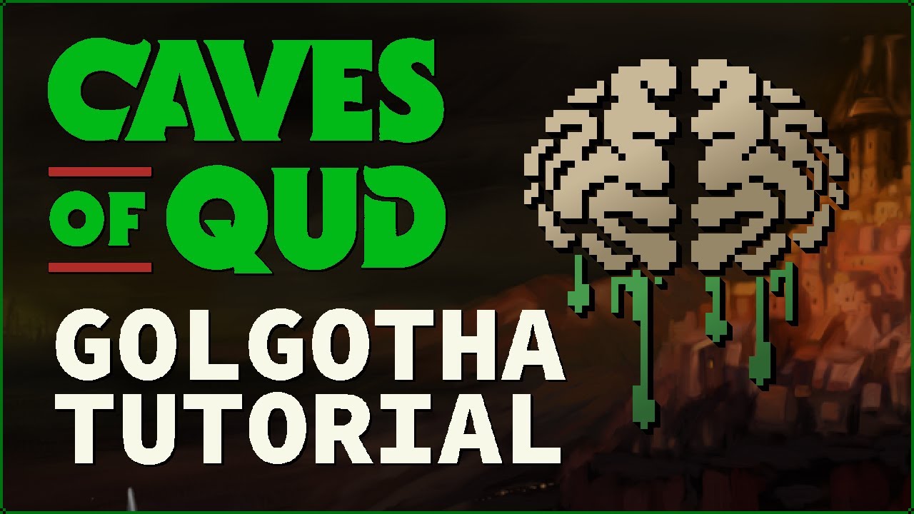 CAVES OF QUD ¦ Surviving GOLGOTHA Tutorial