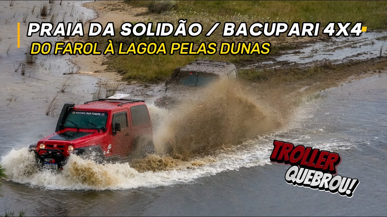 TRILHA 4X4 - PRAIA DO FAROL DA SOLIDÃO | LAGOA DO BACUPARI | O Troller não resistiu ao bolo fofo!