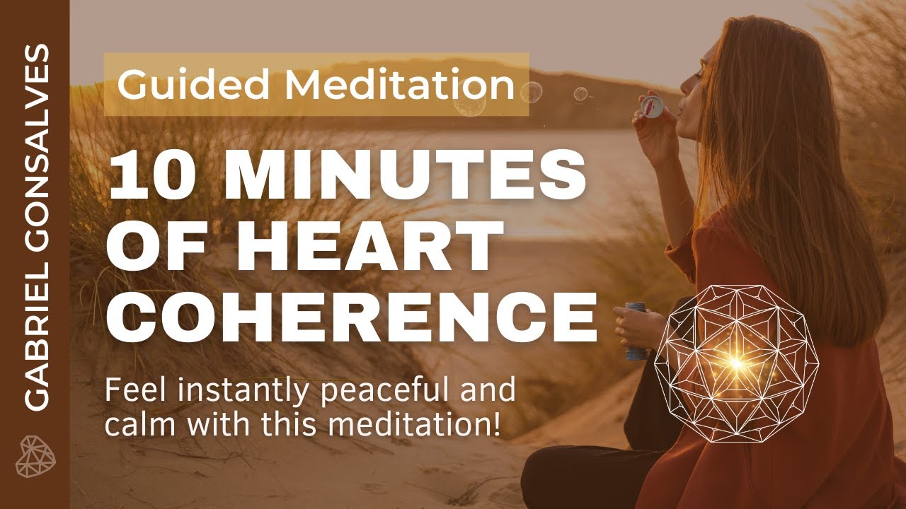 QUICK 10-MINS OF HEART MIND COHERENCE | Guided Meditation with Gabriel Gonsalves