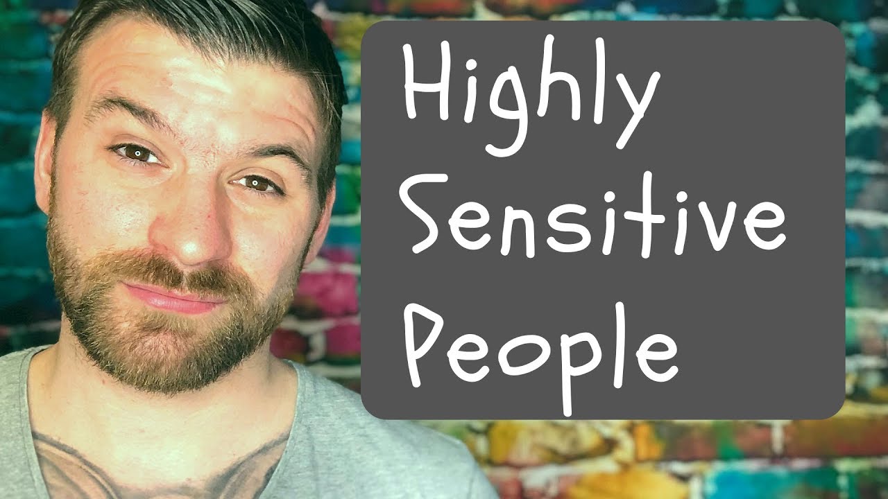 Highly Sensitive People - Are You A Highly Sensitive Person?