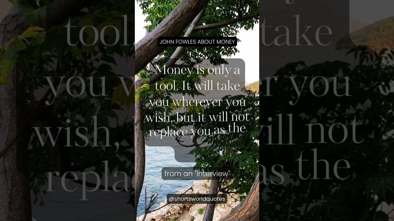 John Fowles about Money