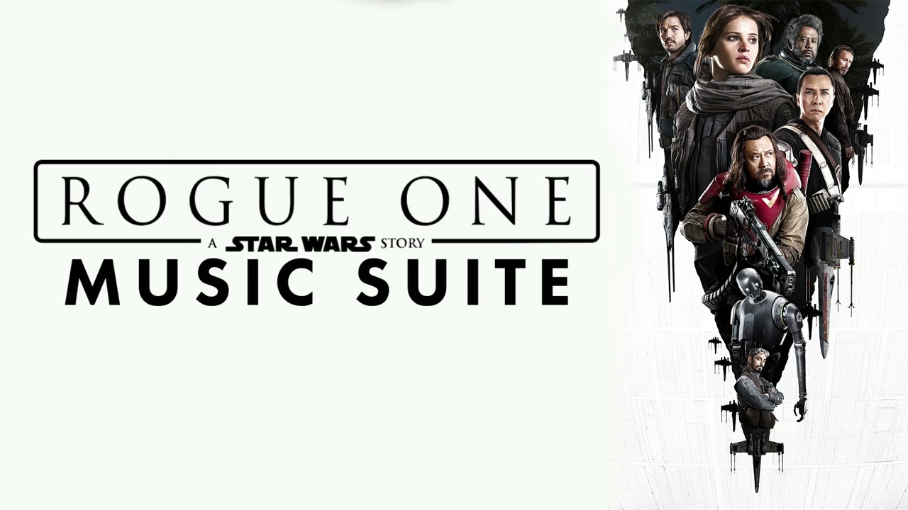 Rogue One A Star Wars Story Soundtrack Music Suite