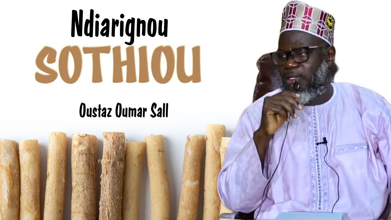 Njarignou Sothiou (Bienfaits du Siwak) || Oustaz Oumar Sall