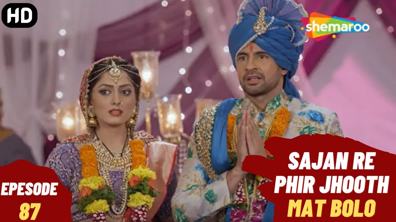 Sajan Re Phir Jhoot Mat Bolo - Episode 87 | सजन रे फिर झूठ मत बोलो | Comedy. Family. Drama Serial