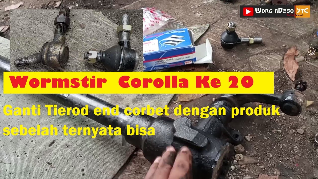 Ganti Tierod dan Woremstir Corolla Ke 20