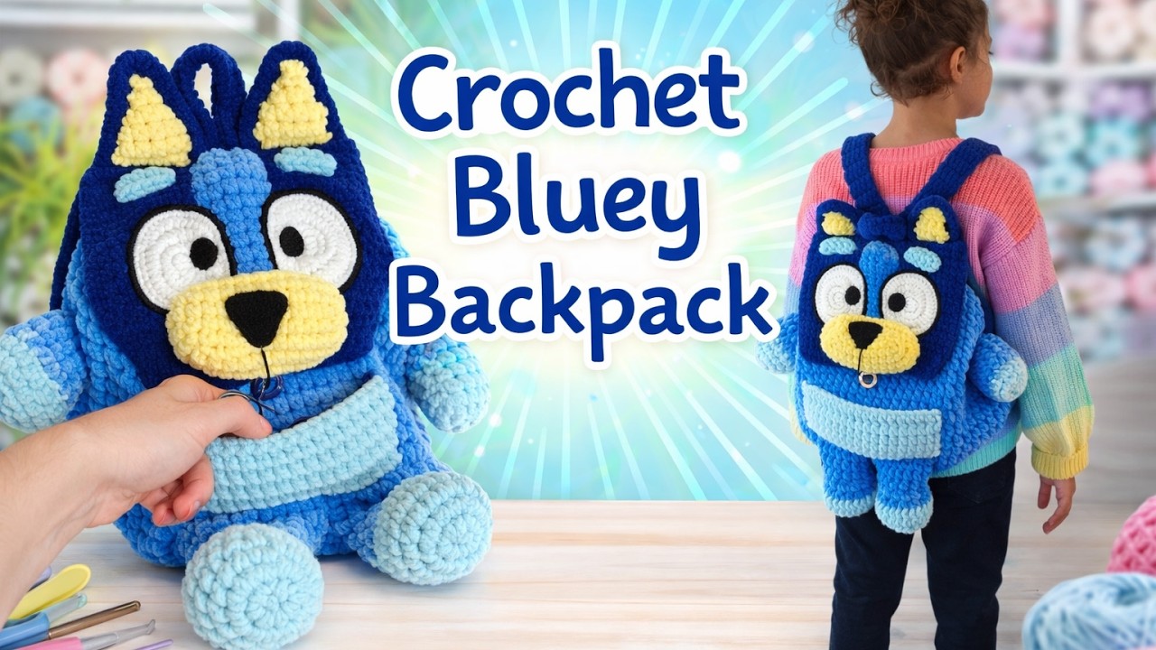 Crochet Bluey Backpack Tutorial