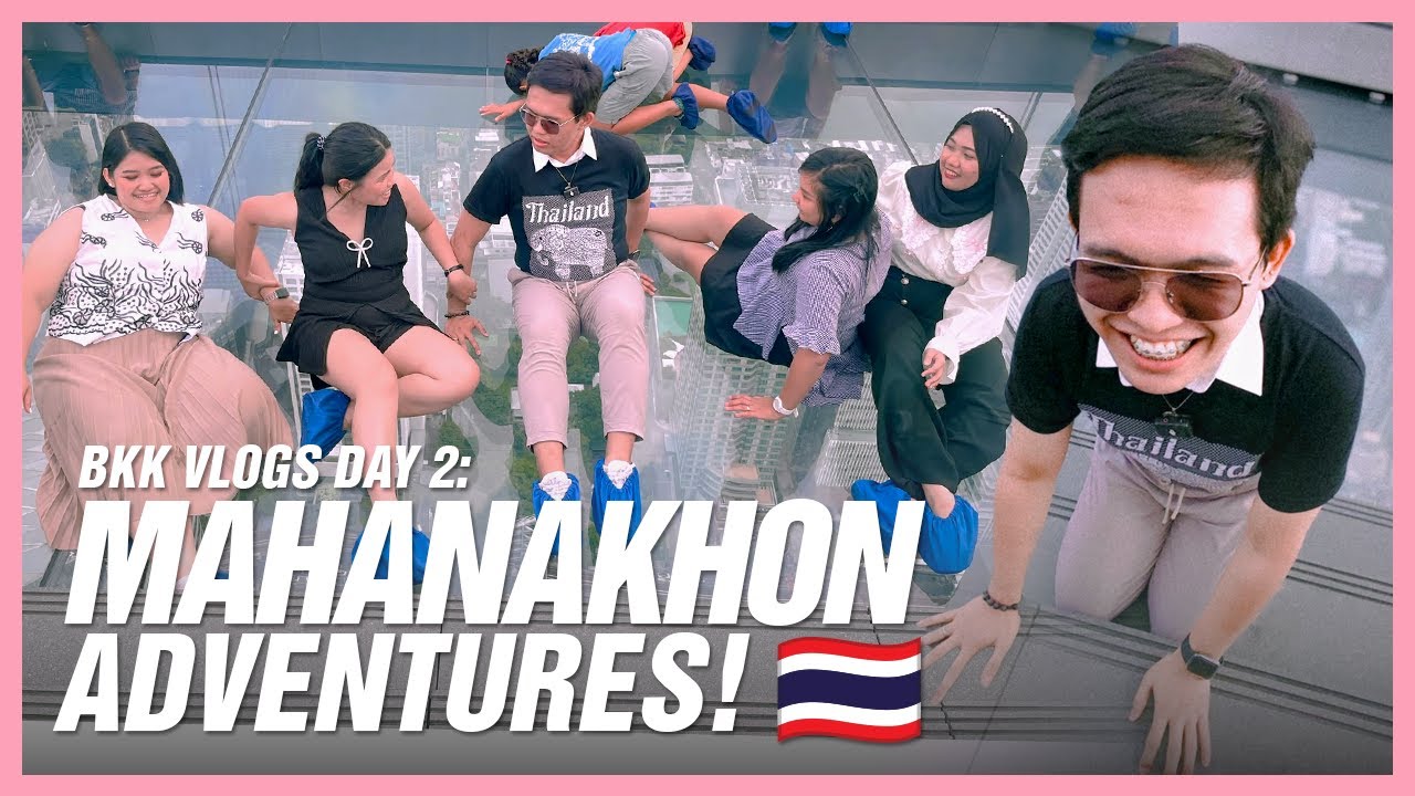 Vlog 022: Mahanakhon Adventures! 🇹🇭 (Ojo Bangkok, Mahanakhon Skywalk) | Noli Salva
