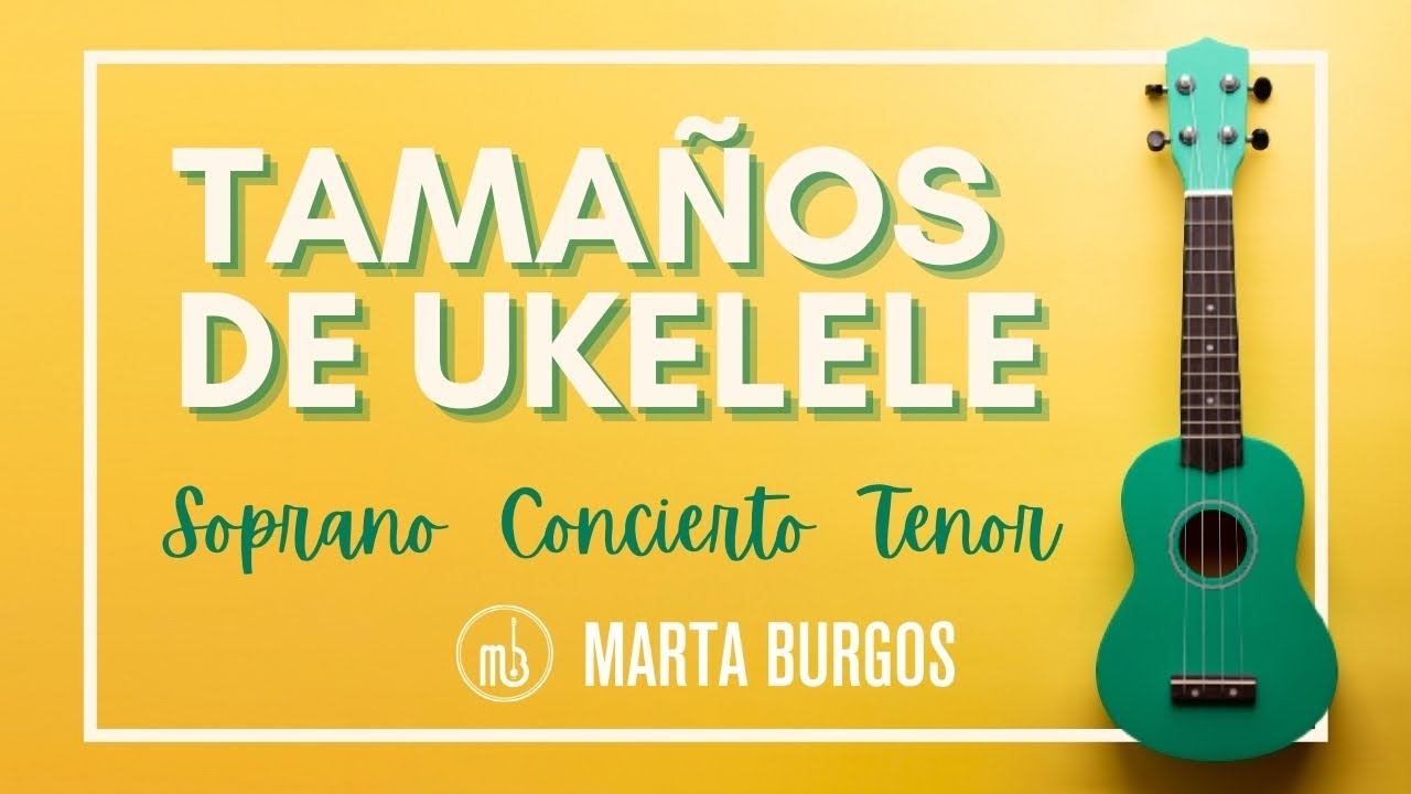 Tamaños de ukelele. Guía de compra.
