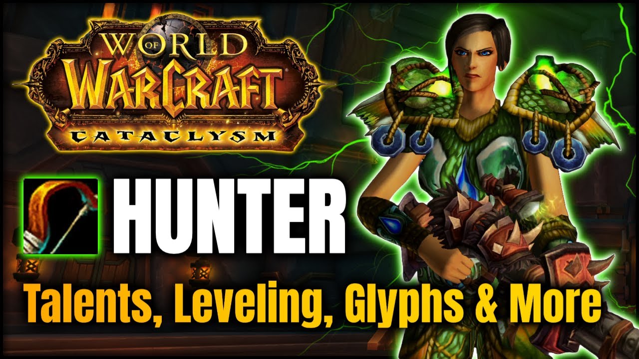 Руководство по Cataclysm Hunter &mdash; прокачка, таланты, изменения и многое другое