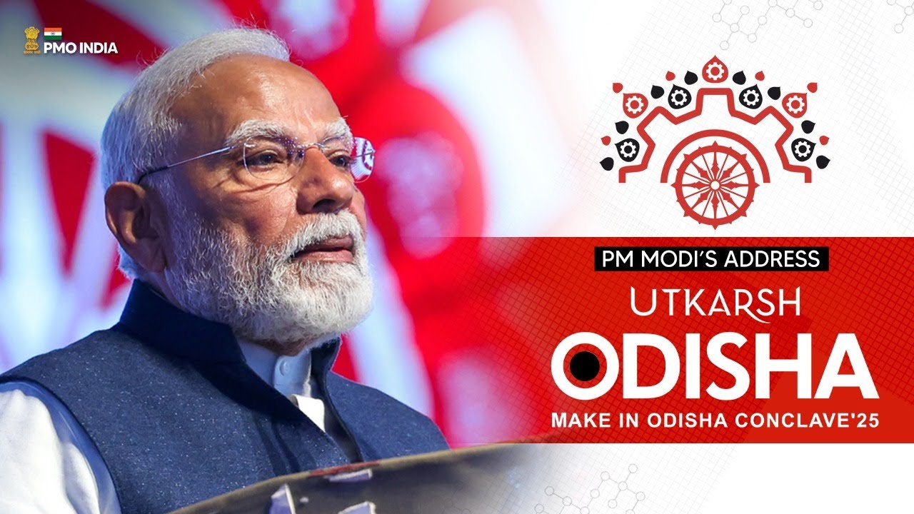 PM Narendra Modi's address at 'Utkarsh Odisha' - Make in Odisha Conclave in Bhubaneswar