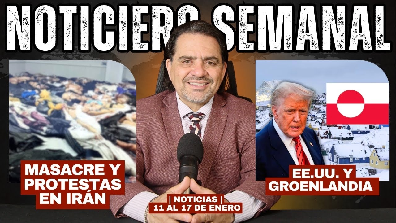 La MASACRE en IRÁN, ¿Porqué Estados Unidos Quiere GROENLANDIA? | NOTICIERO SEMANAL de ALAN ALDUCIN