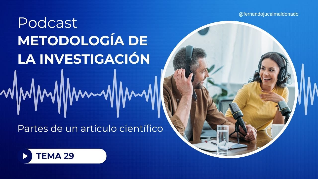 🎙️ Podcast #29: 📝 C&oacute;mo Escribir un Art&iacute;culo Cient&iacute;fico de Alto Impacto (Gu&iacute;a Paso a Paso) 🔍