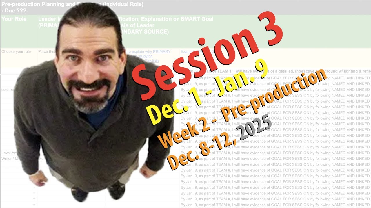 2025-26 Session 3 Week 2 Pre-production Dec. 8-12 Overview