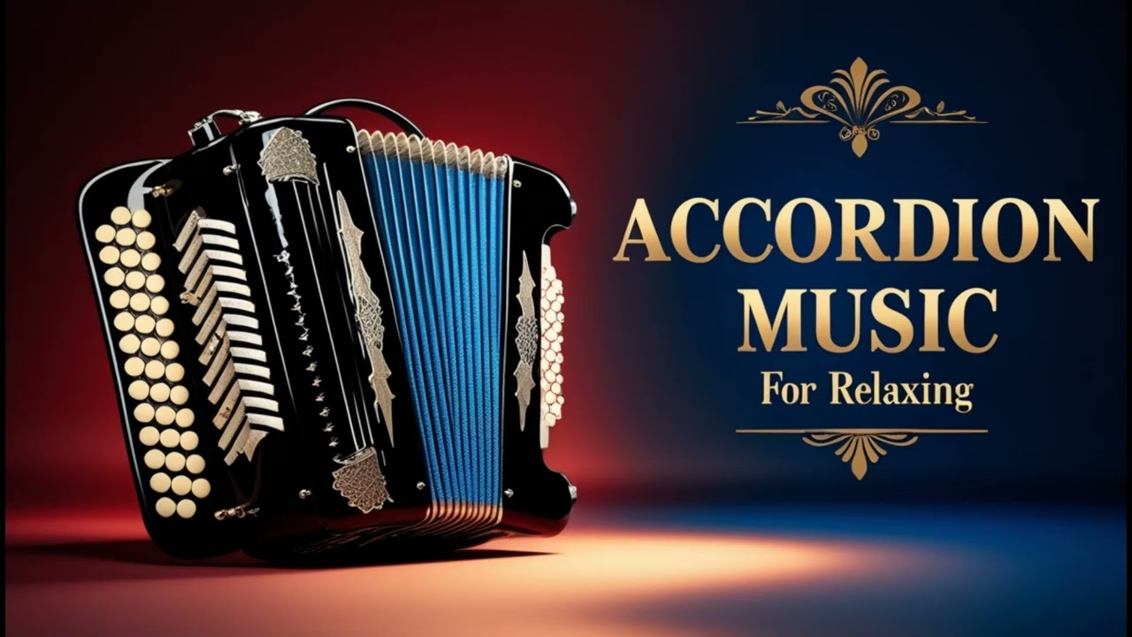 Relaxing Accordion Melodies – Parisian Evenings