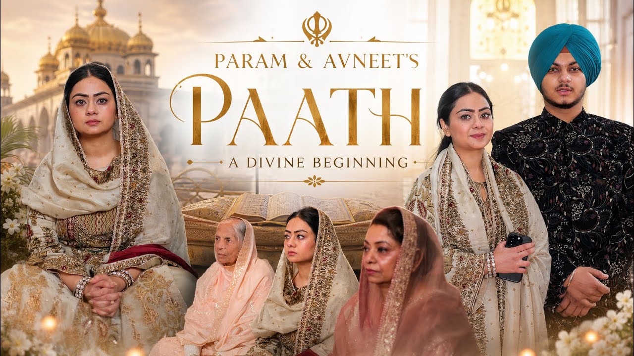 Avneet and Param Wedding | Bride Side|  Punjabi Wedding Path | Punjabi Sikh Wedding