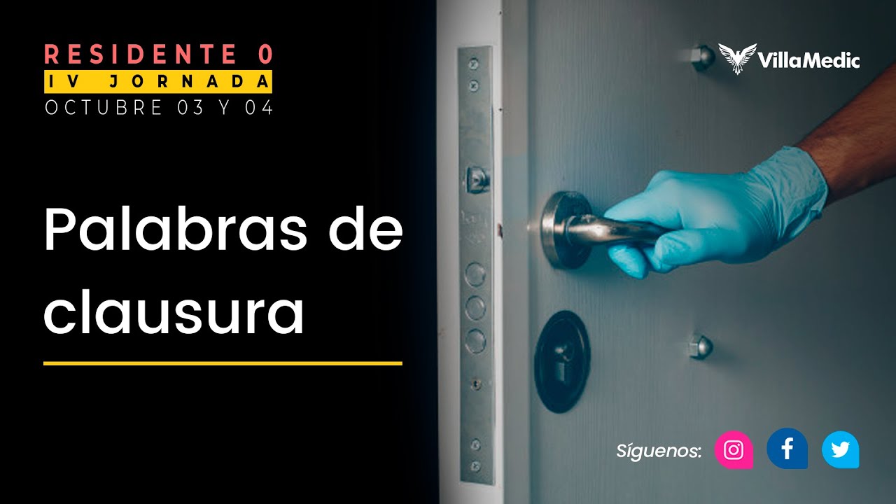 IV Jornada - Residente 0: Palabras de despedida