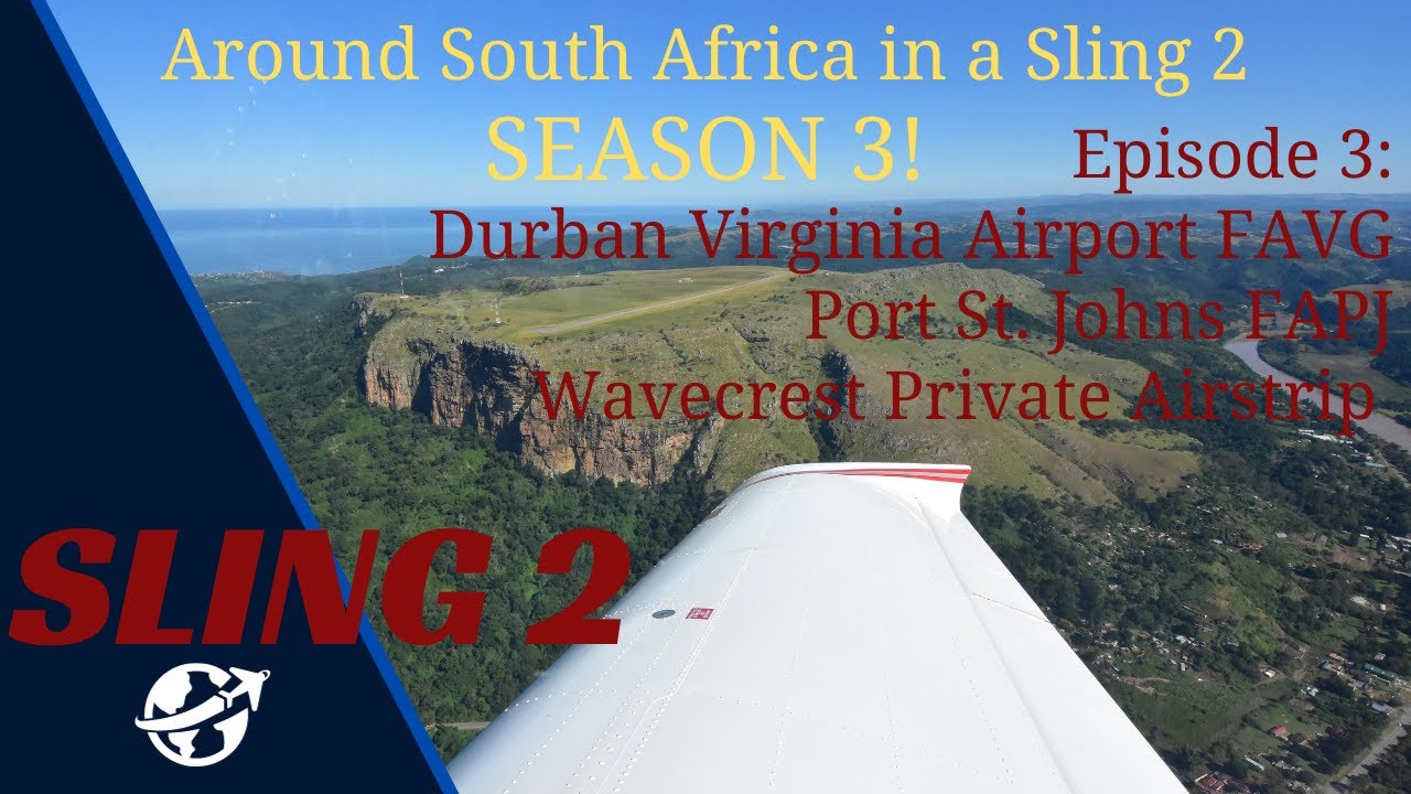 Season 3 Part 3 Durban Virginia Airport, Port St Johns and Wavecrest Beach Resort