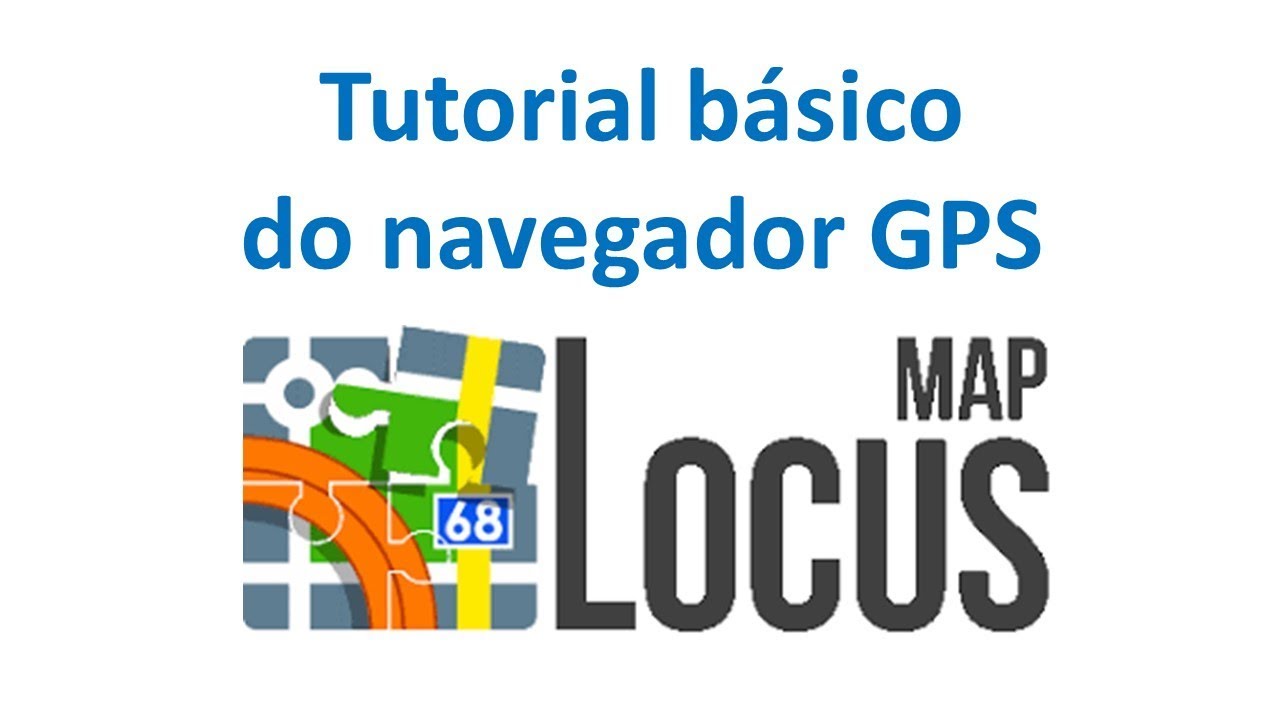 Tutorial básico sobre o navegador GPS Locus Map