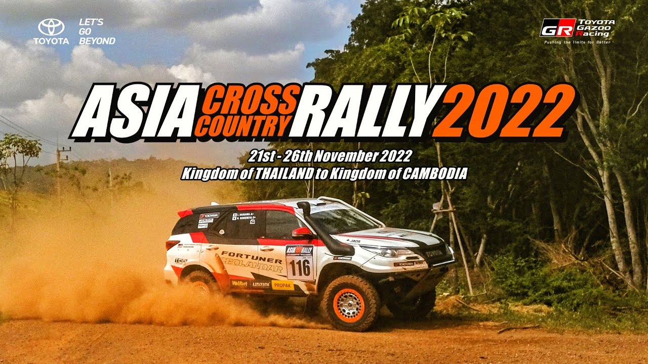ASIA CROSS COUNTRY RALLY 2022  Thailand to Cambodia #AXCR