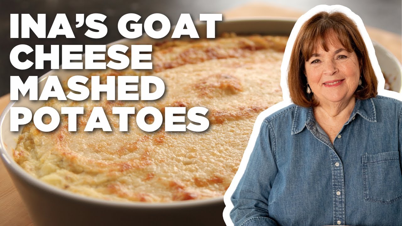 Ina Garten's Make-Ahead Goat Cheese Mashed Potatoes | Barefoot Contessa | Food Network
