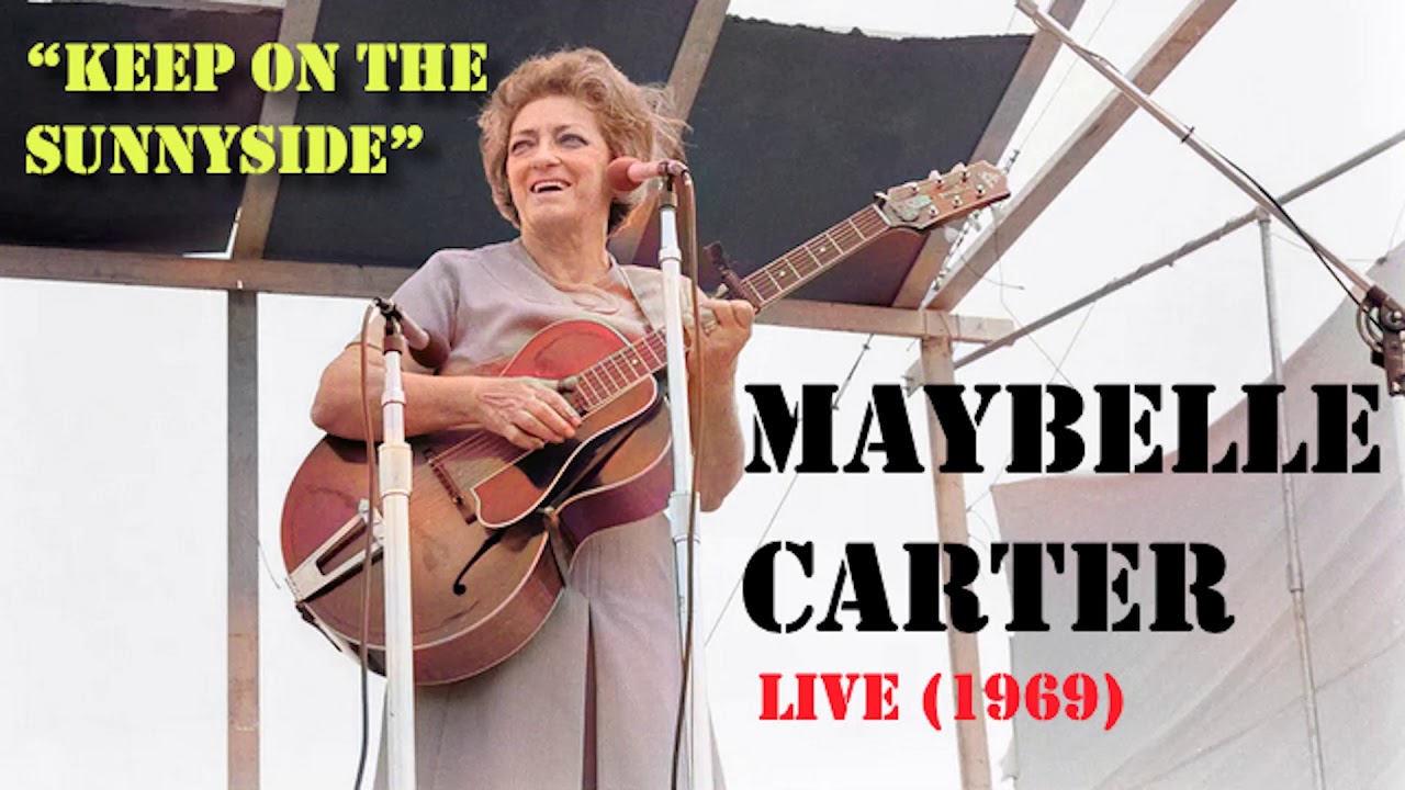 Maybelle Carter - Keep On The Sunnyside (Live 1969)