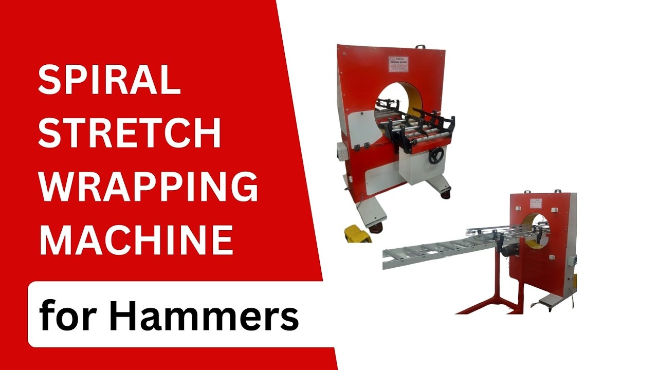 Spiral Stretch Wrapping Machine for Hammers | Protective & Secure Tool Packaging