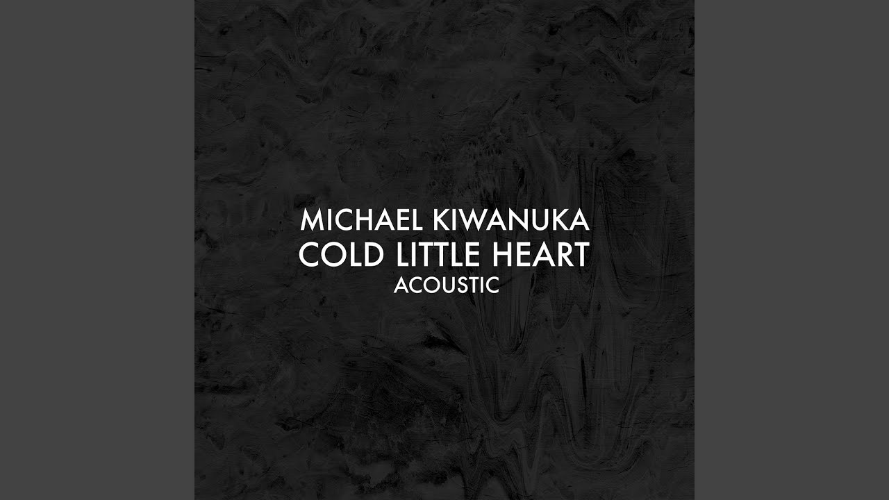 Cold Little Heart (Acoustic)