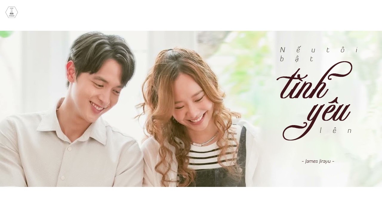 [Vietsub] Nếu tôi bật tình yêu lên - James Jirayu | OST Cô nàng Matalada มาตาลดา
