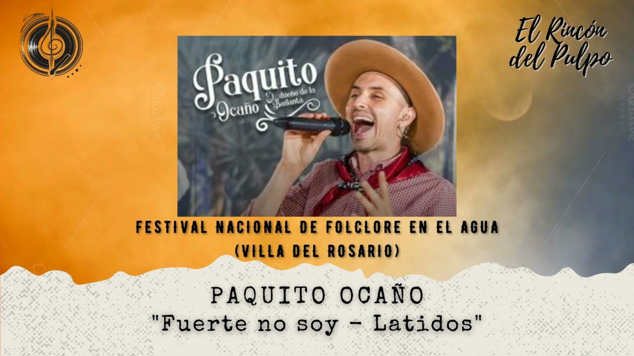 Paquito Ocaño - Fuerte no soy - Latidos