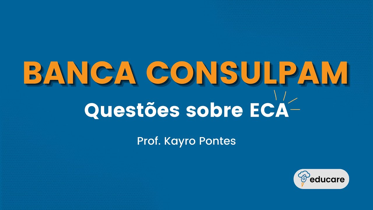 Questões sobre ECA para BANCA CONSULPAM