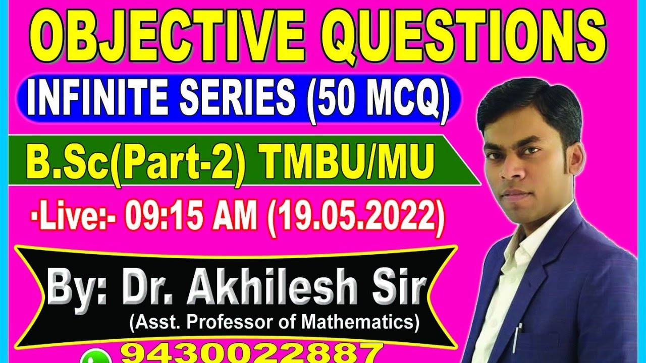 B.Sc(Part-2) || TMBU/MU || Infinite Series || 50 MCQ || By: Dr. Akhilesh Sir, Asst. Prof