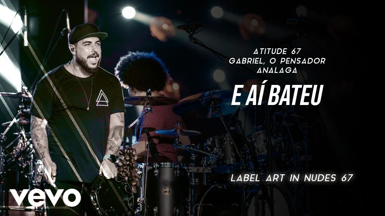Atitude 67, Gabriel O Pensador, Analaga - E A&iacute; Bateu (Ao Vivo Em S&atilde;o Paulo / 2020)