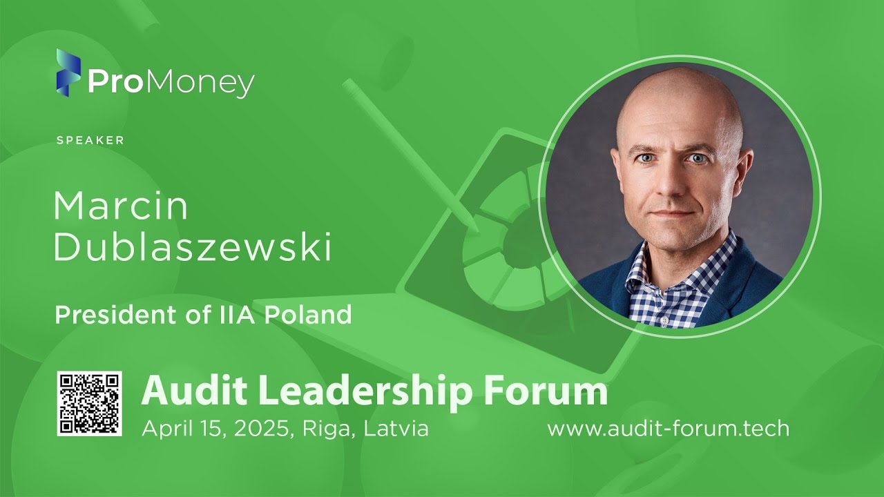 Marcin Dublaszewski, President of IIA Poland. Audit Leadership Forum 2025