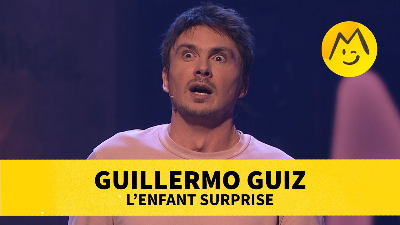 Guillermo Guiz – L'enfant surprise