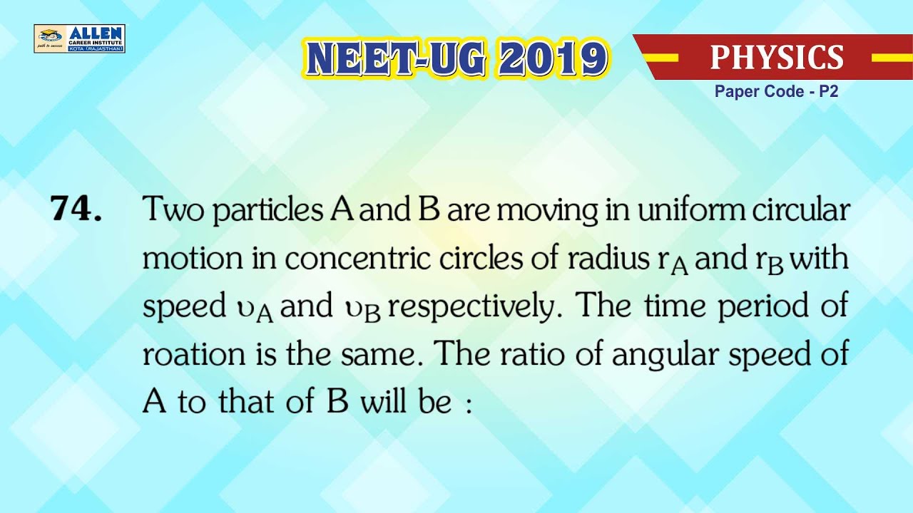 NEET-UG 2019 Physics &ndash; Q. No. 74 (Paper Code-P2) Solution | Kota Coaching | ALLEN Kota