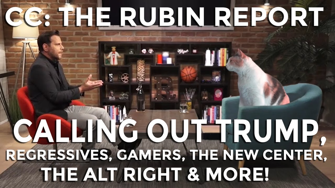 CC on The Rubin Report! (Calling out Trump, Regressives, Gamers, Alt Right & More!)