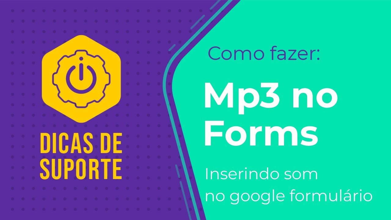 Inserindo som Mp3 no Google Formulários